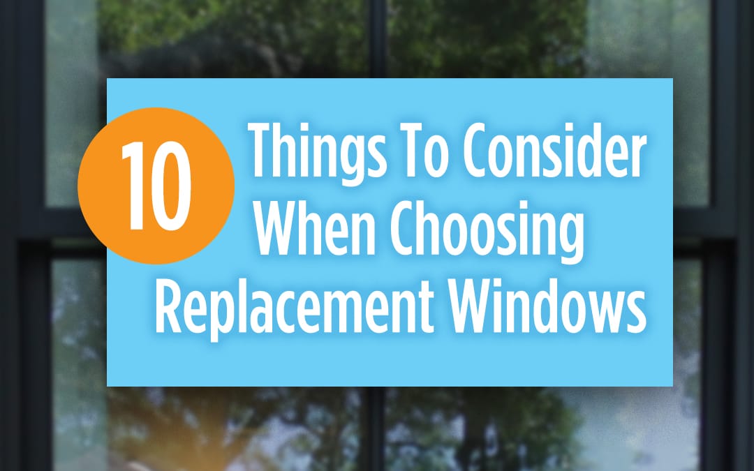 What to Consider When Choosing Replacement Windows?